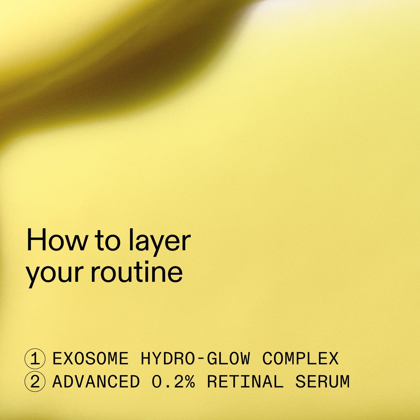 retinal-exosome-glow-serum-duo-i3 AdvancedRetinal_Exosome_Duo_HowToLayerROW_2000x2000_d5b9f127-b412-4794-adae-07b23497067b.jpg
