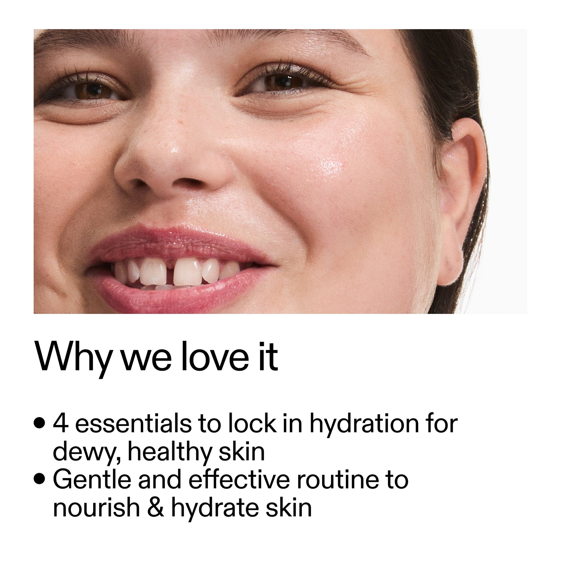intro-routine-for-hydrated-skin-q9 Intro_Routine_for_Hydrated_Skin_CA_Why_we_love_it_2000x2000_a90adeea-82b9-48b0-aae2-bab9e25804c5.jpg